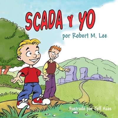 SCADA y YO: Un Libro Para Niños Y Directores SCADA y YO: Un Libro Para Niños Y Directores