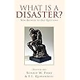 What Is A Disaster?: New Answers to Old Questions