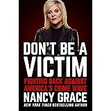 Don't Be a Victim: Fighting Back Against America's Crime Wave