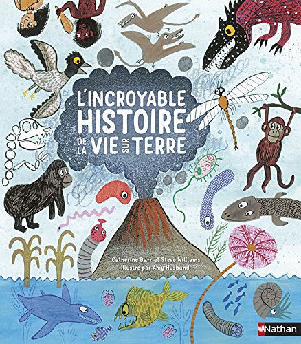 L' incroyable histoire de la vie sur terre