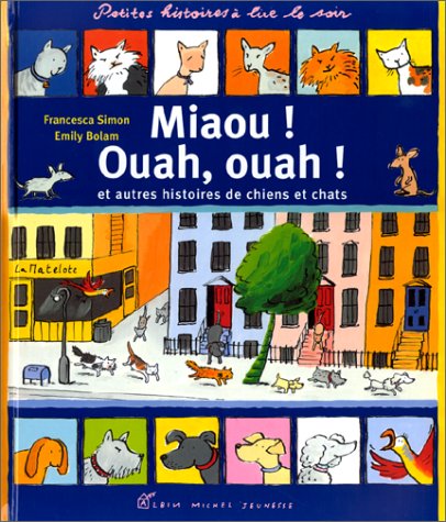 Miaou ! Ouah, ouah !