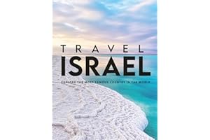 Travel Israel: Explore the most famous country in the world