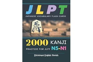 2000 Kanji Japanese Vocabulary Flash Cards Practice for JLPT N5-N1 Dictionary English Finnish: Japanese books for learning fu