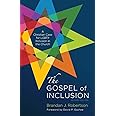 The Gospel of Inclusion, Revised Edition: A Christian Case for LGBT+ ...
