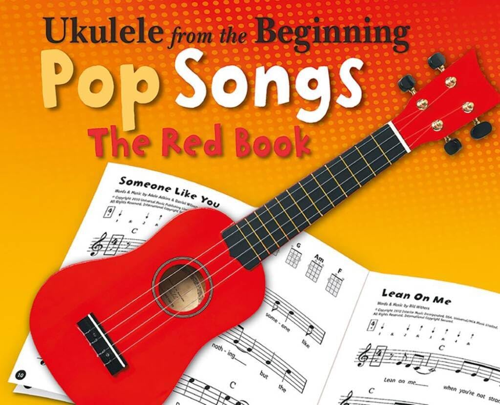 Ukelele From The Beginning Pop Songs (Red Book): The Red Book (Ukulele from the Beginning)
