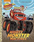 Mighty Monster Machines (Blaze and the Monster Machines) (Little Golden Book)