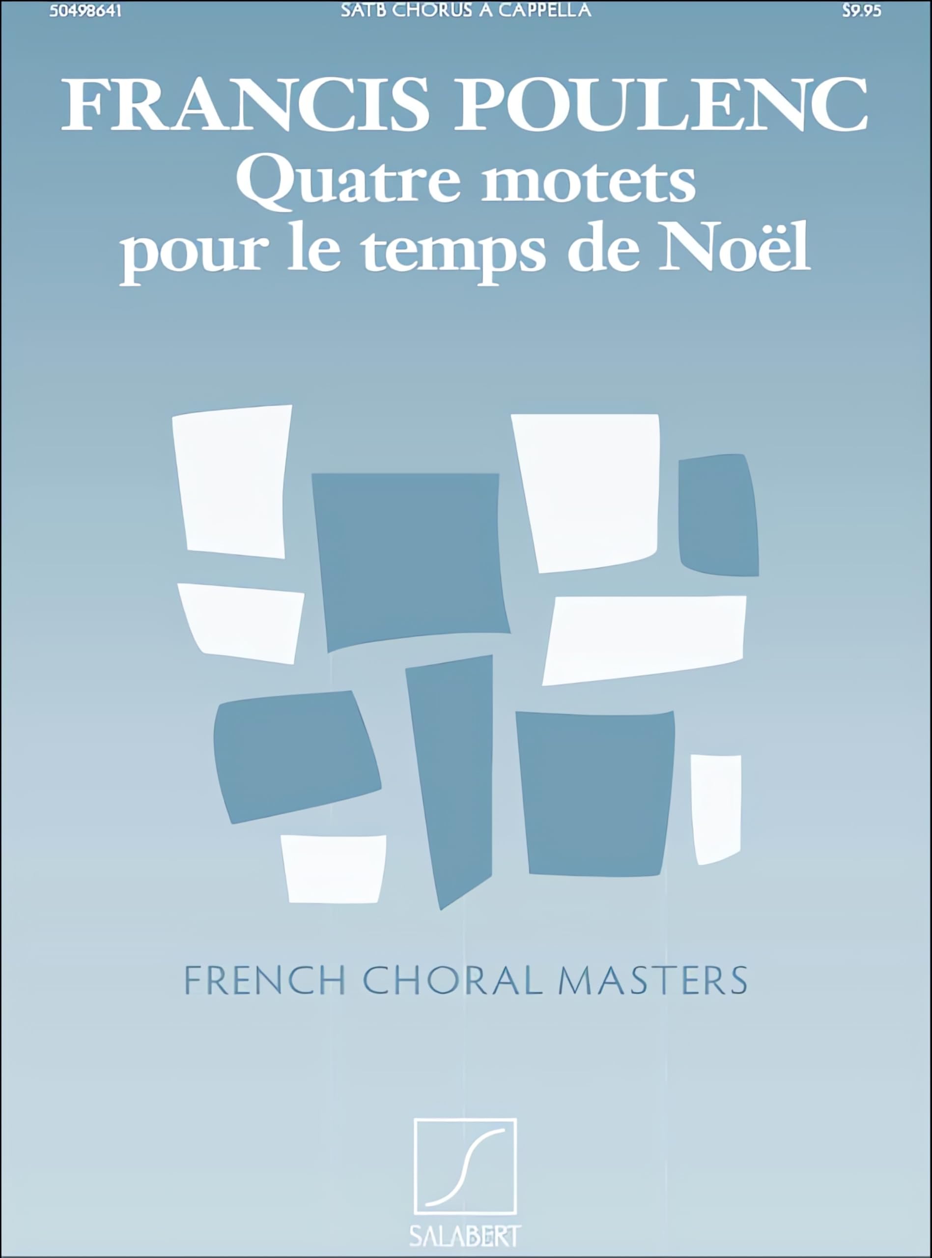 Quatre Motets Pour Le Temps De Noel. Vocal Solo. Score: Satb A cappella