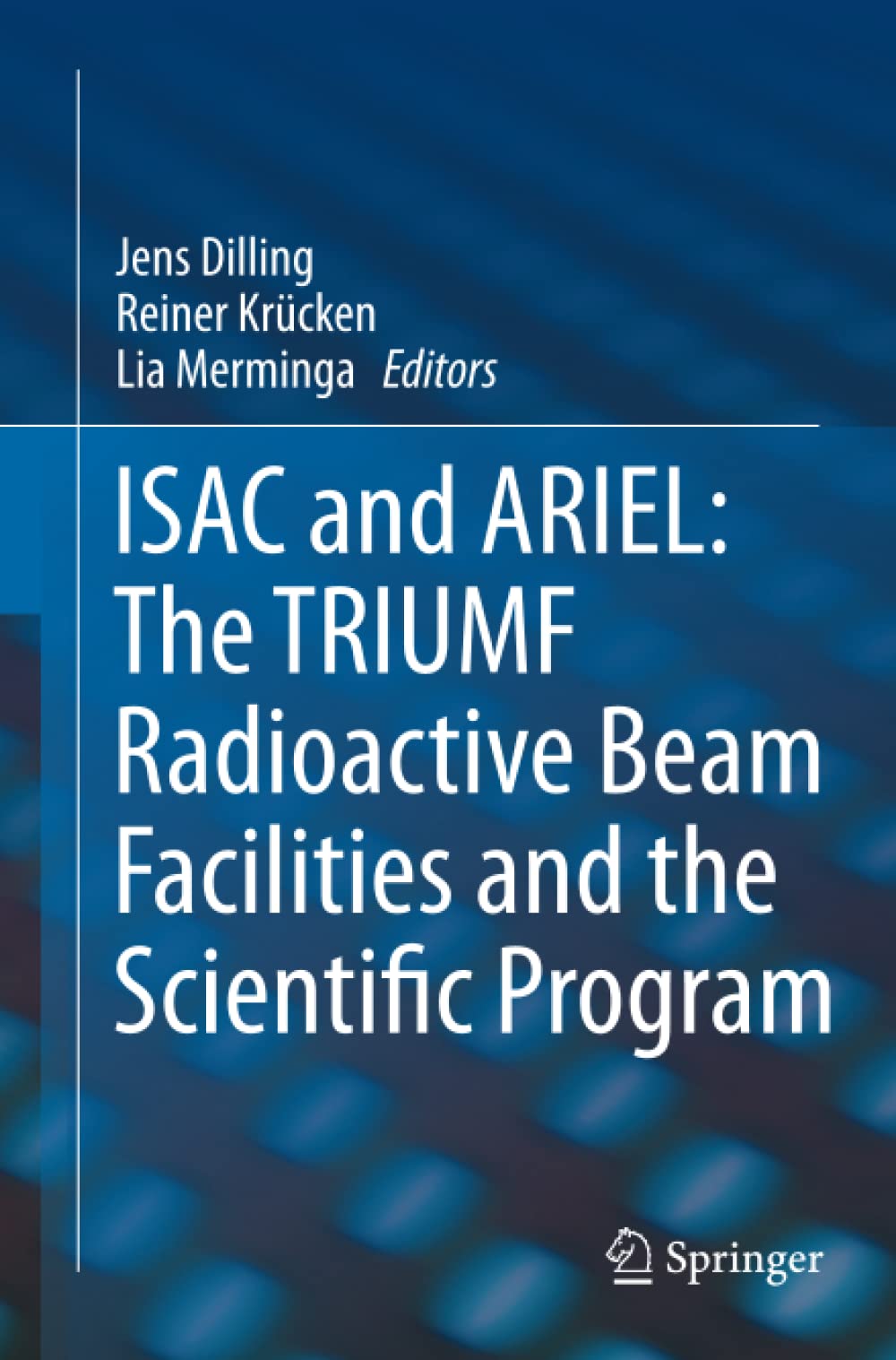 Amazon Isac And Ariel The Triumf Radioactive Beam Facilities And The Scientific Program A Laboratory Portrait Of Isac Dilling Jens Kruecken Reiner Merminga Lia Nuclear Physics