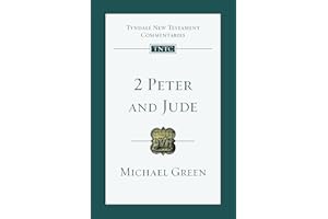 2 Peter and Jude: An Introduction and Commentary (Tyndale New Testament Commentaries Book 18)