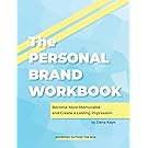 The Personal Brand Workbook: Become More Memorable and Create a Lasting Impression