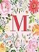 M: Monogram Initial M Notebook for Women, Girls and School, Pink Floral 8.5 x 11