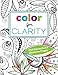 Color for Clarity: Adult Coloring Book & Meditation Prompts by Kristal Norton, Becky Cavender