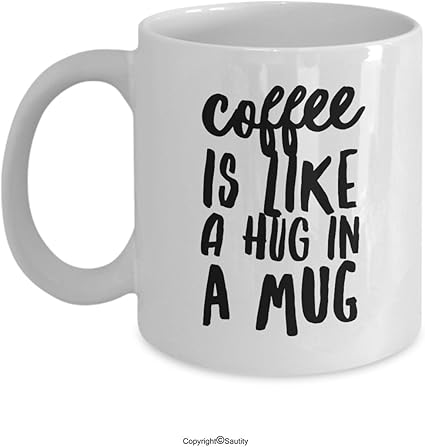 Amazon Co Jp Saurity Coffee Is Like A Hug In A Mug 面白いことわざコーヒーマグ 男女兼用 ホワイトセラミック ホーム キッチン