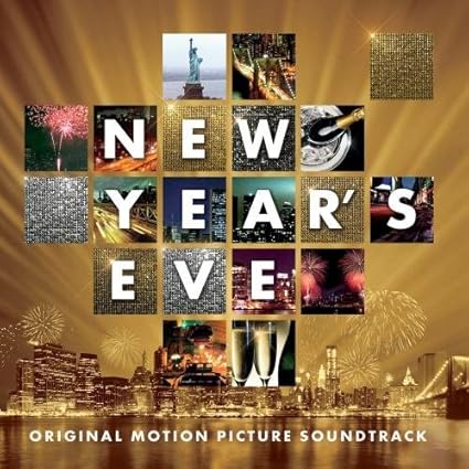 Eve soundtrack years music album film movie list tracklist soundtracks announced reporter - New Years Eve: Original Motion Picture Soundtrack by Various Artists - Amazon.com Music