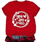 Valentines Shirts Women Funny You are Loved Letter Print T Shirt Love Graphic Short Sleeve Gift Tops for Lover