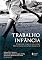 Livro Trabalho infância: Exercícios Tensos de ser Criança Haverá Espaço na Agenda Pedagógica?