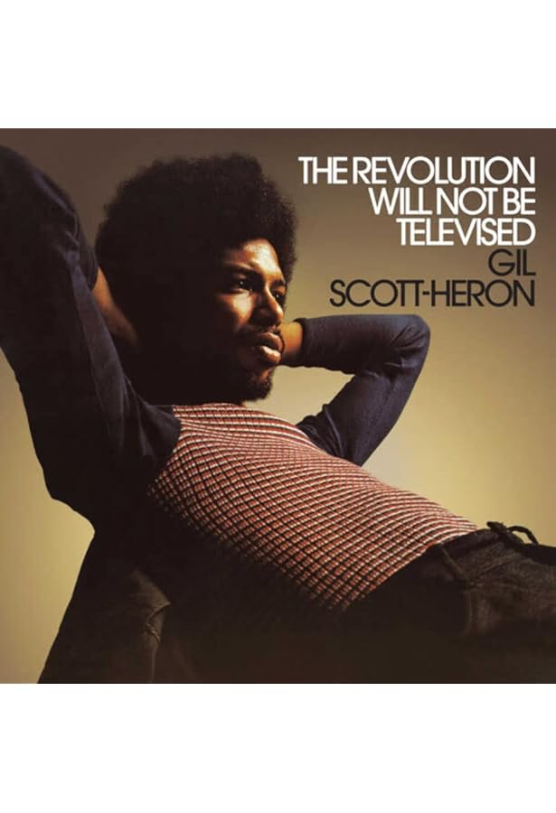 Gil Scott-Heron　The Revolution Will Not Gil Scott-Heron – The Revolution Will Not Be Televised