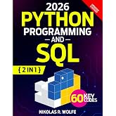 Python Programming and SQL: 2-in-1 Comprehensive Guides, Essential Skills from Zero to Professional with Coding Crash Course, Exercises, and Career-Building Projects