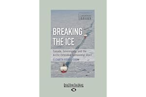 Breaking the Ice: Canada, Sovereignty, and the Arctic Extended Continental Shelf