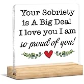 Sobriety Gifts for Women Men, Encouraging Recovery Sober Gifts Your Sobriety Is a Big Deal I Am Proud of You Acrylic Sign Motivational Home Office Desk Decor