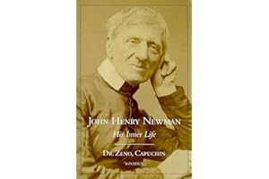 John Henry Newman: His Inner Life