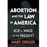 Abortion and the Law in America