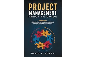 Project Management Practice Guide: 2 books in 1: Step-by-Step PM Mastery and Agile Principles for Team Success (Business Today)
