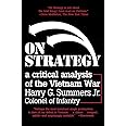 On Strategy: A Critical Analysis of the Vietnam War