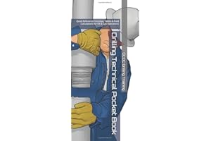 Drilling Technical Pocket Book: Quick Reference Formulas, Tables & Field Calculations for Oil & Gas Operations