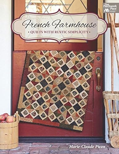 Download French Farmhouse: Quilts With Rustic Simplicity PDF
