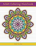 Adult Coloring Notebook: Notebook for Writing, Journaling, and Note-taking with Coloring Mandalas, Borders, and Doodles on Each Page for Relaxation, ... and stress-relief while writing.) (Volume 61) by ZenMaster Coloring Books