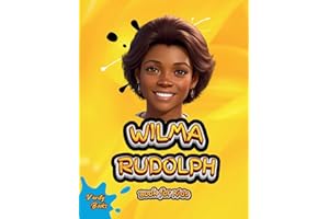 Wilma Rudolph Book for Kids: The biography of one of the fastest women ever in the world for kids. Colored Pages. (Legends for Kids)