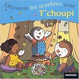 Decouvre Les Nombres Avec T'Choupi (French Edition) by 