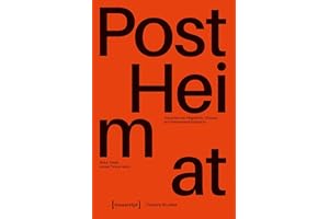 »PostHeimat« – Inquiries into Migration, Theatre, and Networked Solidarity (Theater Book 147)