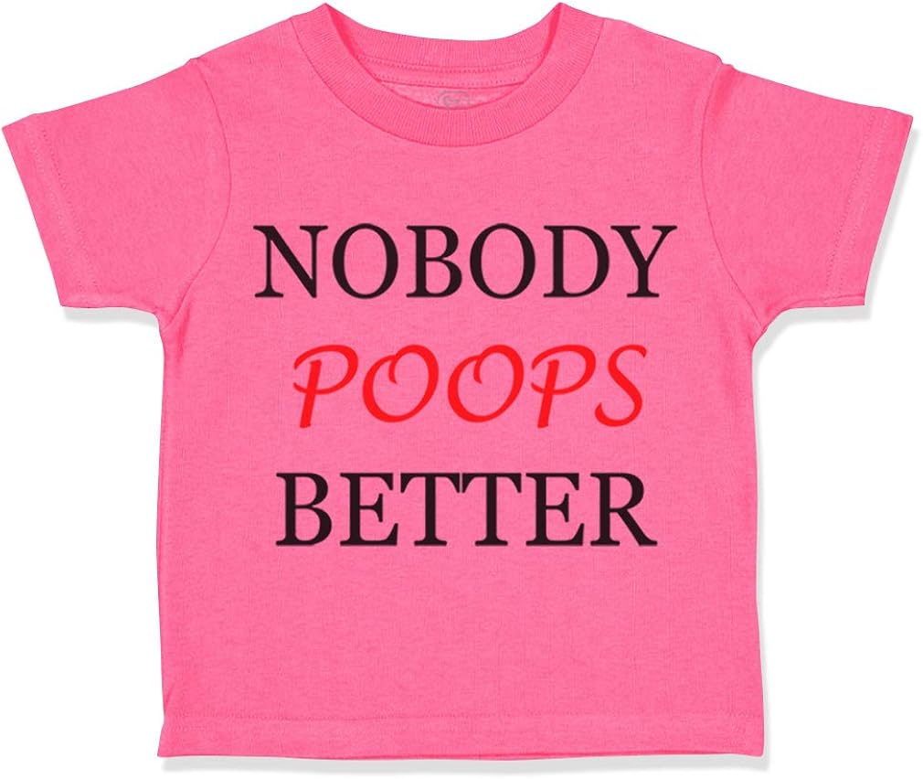 Custom Toddler T-Shirt Nobody Poops Better Funny Humor Cotton Boy /& Girl Clothes