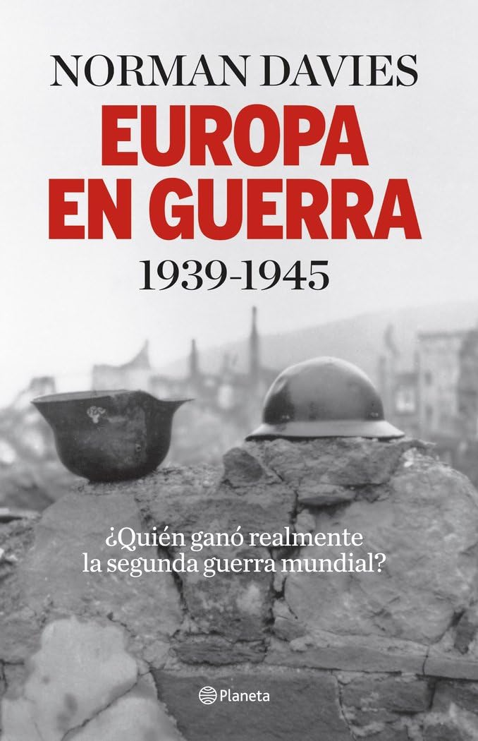 Portada de Europa en guerra 1939-1945: ¿Quién ganó realmente la segunda guerra mundial? (No Ficción)