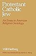 Protestant--Catholic--Jew: An Essay in American Religious Sociology