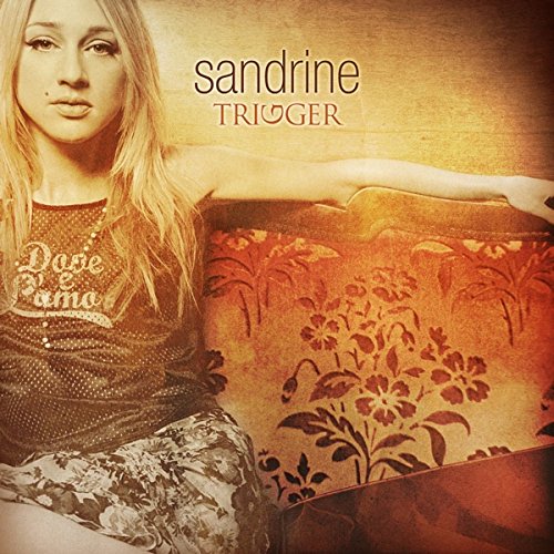 Sandrine - Trigger - Zortam Music
