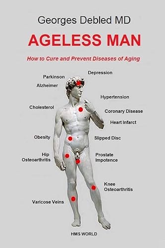 Download Ageless man: How to cure and prevent diseases of aging PDF