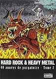 Hard rock & Heavy metal : 40 années de purgatoire Tome 2 by Thierry Aznar