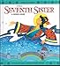 The Seventh Sister: A Chinese Legend (Legends of the World) by Cindy Chang, Charles Reasoner