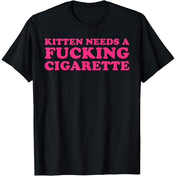 need a cigarette meme Amazon.com: Kitten Needs A Fucking Cigarette Cat Premium Tri-Blend T-Shirt  : Clothing, Shoes & Jewelry