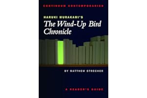 Haruki Murakami's The Wind-up Bird Chronicle: A Reader's Guide (Continuum Contemporaries)