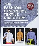 The Fashion Designer's Textile Directory: A Guide to Fabrics' Properties, Characteristics, and Garme