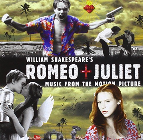 Download William Shakespeare's Romeo + Juliet: Music From The Motion Picture (1996 Version) [Enhanced CD]