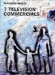 Radiohead - 7 Television Commercials