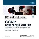 CCNP Enterprise Design ENSLD 300-420 Official Cert Guide: Designing Cisco Enterprise Networks (Certification Guide)