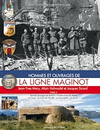 Hommes et ouvrages de la ligne Maginot