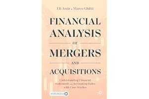 Financial Analysis of Mergers and Acquisitions: Understanding Financial Statements and Accounting Rules with Case Studies