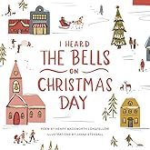 I Heard the Bells on Christmas Day: An Illustrated Keepsake Book